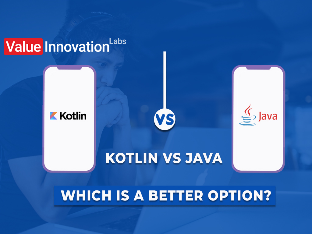 Kotlin vs Java: Which Is A Better Option?