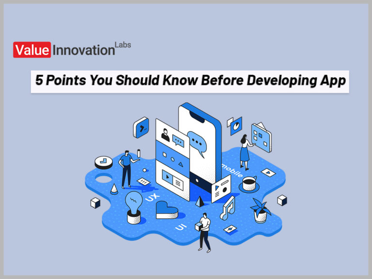 5 Points You Should Know Before Developing App - VALUEINNOVATION BLOG
