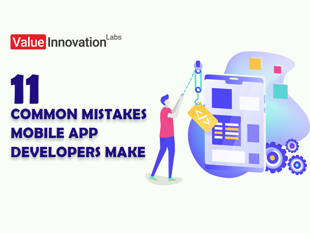 11 Common Mistakes Mobile App Developers Make
