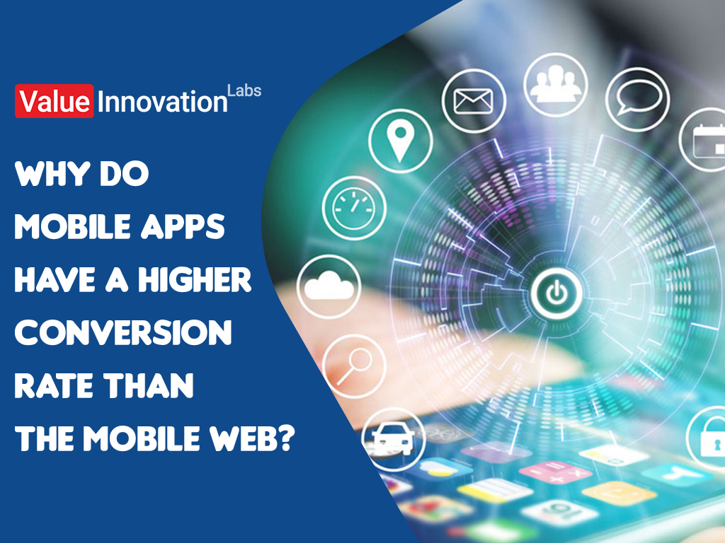 Why do Mobile Apps have a Higher Conversion Rate Than the Mobile Web?