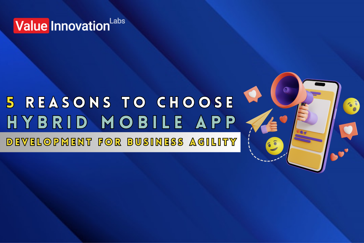 5 Reasons to Choose Hybrid Mobile App Development for Business Agility