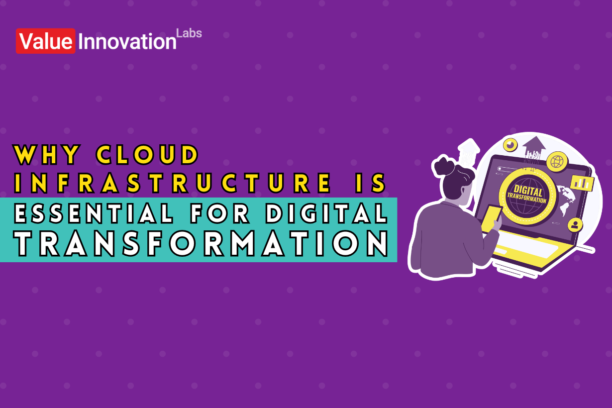 Why Cloud Infrastructure is Essential for Digital Transformation