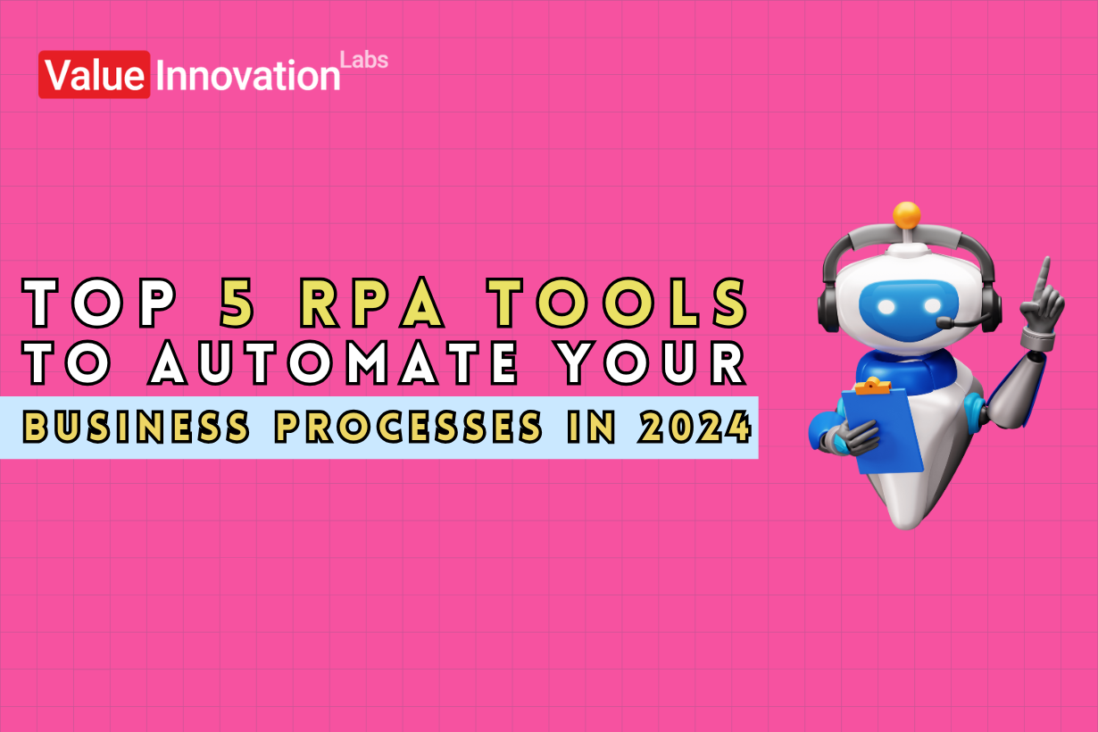 Top 5 RPA Tools to Automate Your Business Processes in 2024