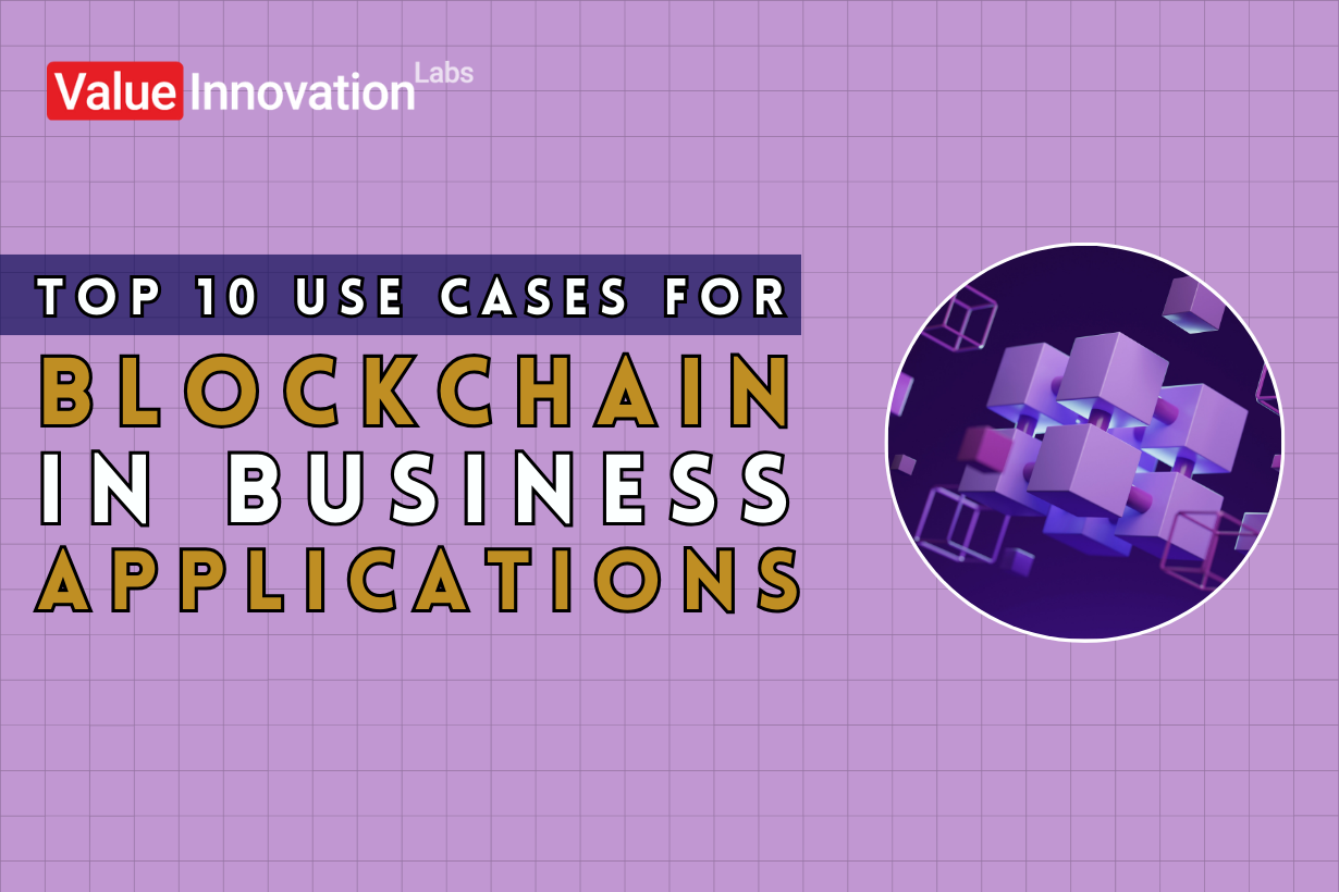 Top 10 Use Cases for Blockchain in Business Applications