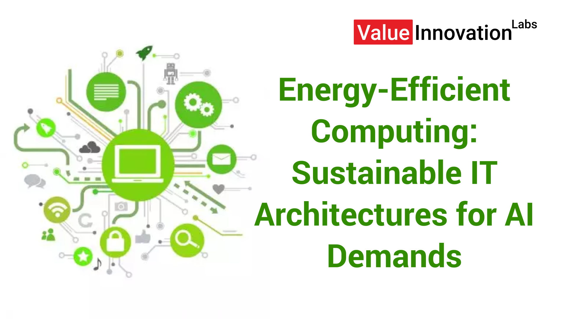Energy-Efficient Computing: Sustainable IT Architectures for AI Demands